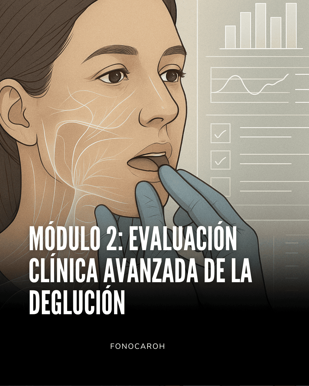 Módulo 2: Evaluación Clínica Avanzada de la Deglución - Curso Avanzado ELA