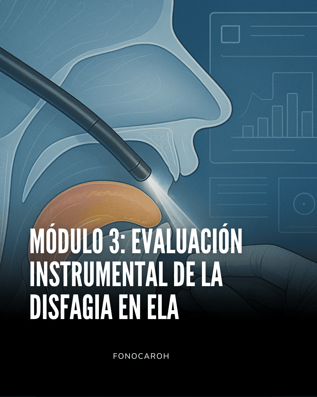 Módulo 3: Evaluación Instrumental de la Disfagia en ELA - Curso Avanzado ELA
